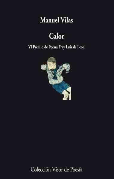 CALOR (VI PREMIO POESIA FRAY LUIS DE LEON) | 9788475229102 | Manuel Vilas Vidal | Librería Castillón - Comprar libros online Aragón, Barbastro