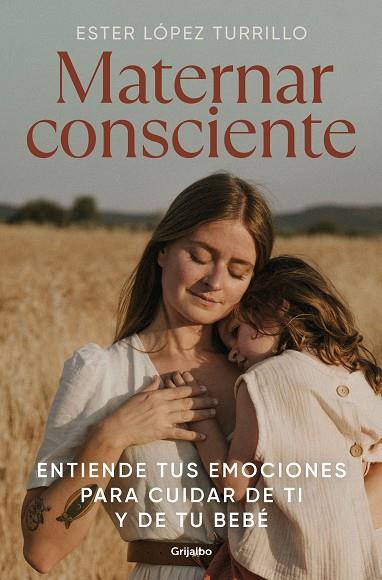 Maternar consciente | 9788425363672 | López Turrillo, Ester | Librería Castillón - Comprar libros online Aragón, Barbastro