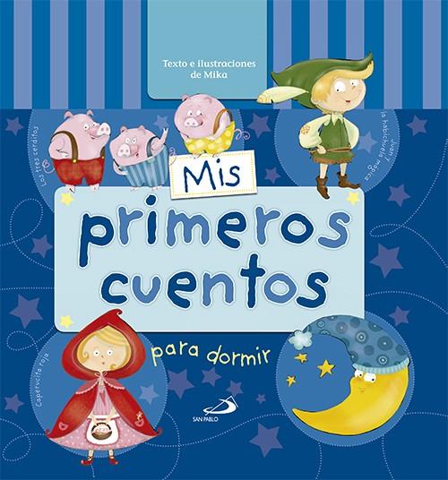 Mis primeros cuentos para dormir | 9788428545938 | MIKA | Librería Castillón - Comprar libros online Aragón, Barbastro