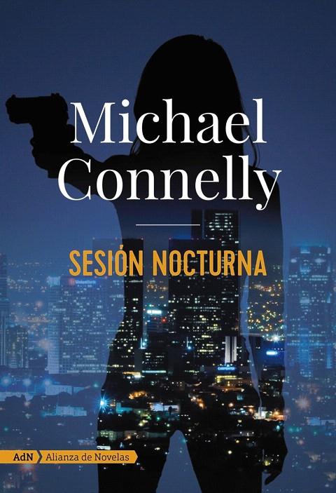 Sesión nocturna (AdN) | 9788491812661 | Connelly, Michael | Librería Castillón - Comprar libros online Aragón, Barbastro