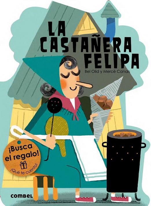 La castañera Felipa | 9788491010821 | Olid, Bel | Librería Castillón - Comprar libros online Aragón, Barbastro