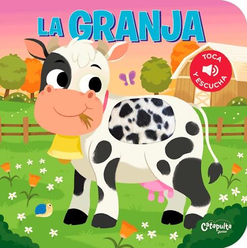 Toca y escucha - La granja | 9789876376624 | Los Editores De Catapulta | Librería Castillón - Comprar libros online Aragón, Barbastro