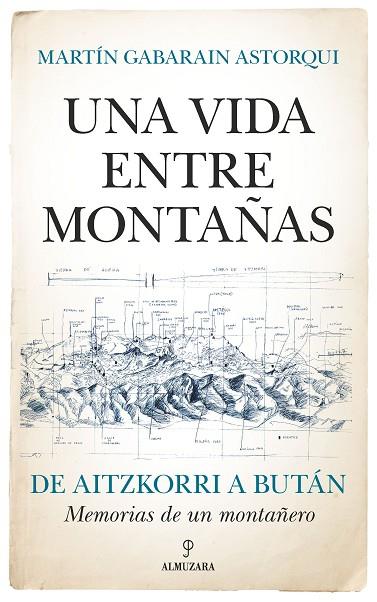 Una vida entre montañas | 9788411312653 | Martín Gabarain Astorqui | Librería Castillón - Comprar libros online Aragón, Barbastro