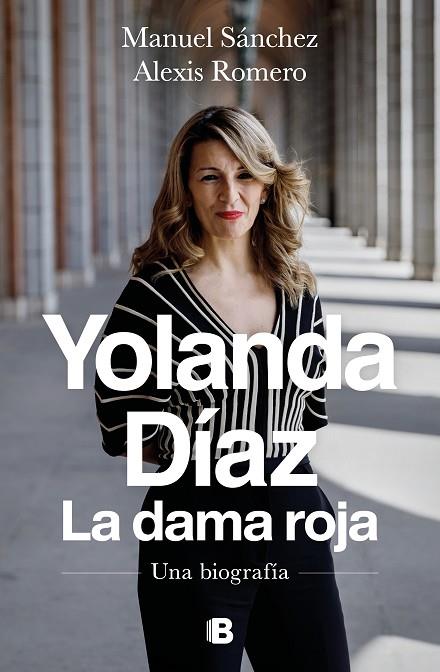 Yolanda Díaz, la dama roja | 9788466672009 | Sánchez González, Manuel / Romero Morán, Alexis | Librería Castillón - Comprar libros online Aragón, Barbastro