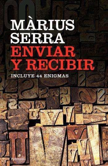 ENVIAR Y RECIBIR : INCLUYE 44 ENIGMAS | 9788483077979 | SERRA, MARIUS | Librería Castillón - Comprar libros online Aragón, Barbastro