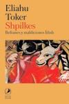 Shpilkes | 9788419496546 | Toker, Eliahu | Librería Castillón - Comprar libros online Aragón, Barbastro