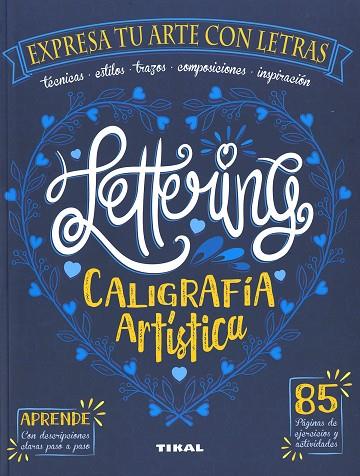 Lettering. Caligrafía artística | 9788499285269 | Cuenca, Rocío ; Pastor, Daniel | Librería Castillón - Comprar libros online Aragón, Barbastro