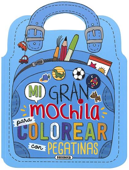 Mi gran mochila para colorear con pegatinas | 9788467766523 | VV.AA. | Librería Castillón - Comprar libros online Aragón, Barbastro