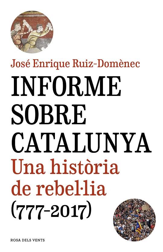 Informe sobre Catalunya | 9788416930821 | Ruiz-Domènec, José Enrique | Librería Castillón - Comprar libros online Aragón, Barbastro