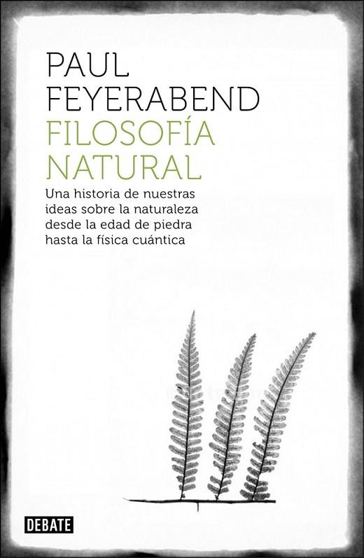Filosofía natural | 9788499922317 | FEYERABEND, PAUL | Librería Castillón - Comprar libros online Aragón, Barbastro