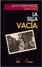 LA SILLA VACIA | 9788497408202 | FERNANDEZ SANCHEZ, JUAN | Librería Castillón - Comprar libros online Aragón, Barbastro