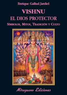 VISHNU EL DIOS PROTECTOR | 9788478133192 | GALLUD JARDIEL, ENRIQUE | Librería Castillón - Comprar libros online Aragón, Barbastro