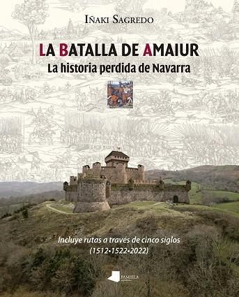 La batalla de Amaiur | 9788491722960 | Sagredo, Iñaki | Librería Castillón - Comprar libros online Aragón, Barbastro