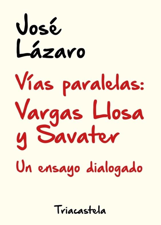 Vías Paralelas: Vargas LLosa y Savater | 9788417252144 | Lázaro, José | Librería Castillón - Comprar libros online Aragón, Barbastro