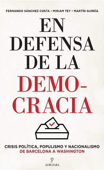 EN DEFENSA DE LA DEMOCRACIA | 9788417797560 | SÁNCHEZ COSTA, FERNANDO ; TEY, MIRIAM/GURRÍA, MARTÍN | Librería Castillón - Comprar libros online Aragón, Barbastro