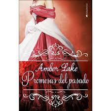 Promesas del pasado | 9788417361259 | Lake, Amber | Librería Castillón - Comprar libros online Aragón, Barbastro