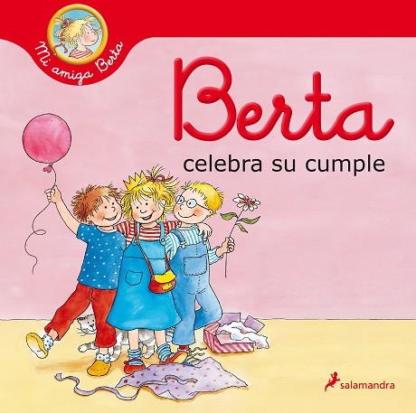 Berta celebra su cumple (Mi amiga Berta) | 9788418174940 | Schneider, Liane | Librería Castillón - Comprar libros online Aragón, Barbastro