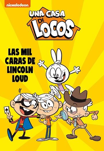 Las mil caras de Lincoln Loud (Una casa de locos. Cómic 10) | 9788448862169 | Nickelodeon, | Librería Castillón - Comprar libros online Aragón, Barbastro