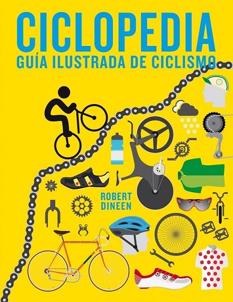Ciclopedia | 9788416890187 | Dineen, Robert | Librería Castillón - Comprar libros online Aragón, Barbastro