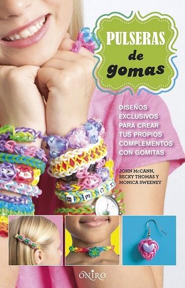 Pulseras de gomas | 9788497547789 | VV.AA. | Librería Castillón - Comprar libros online Aragón, Barbastro
