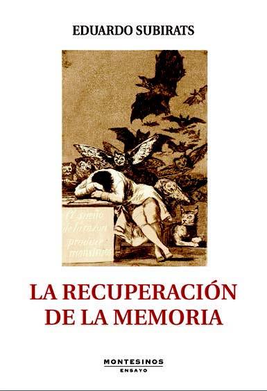 La recuperación de la memoria | 9788416288854 | Subirats, Eduardo | Librería Castillón - Comprar libros online Aragón, Barbastro