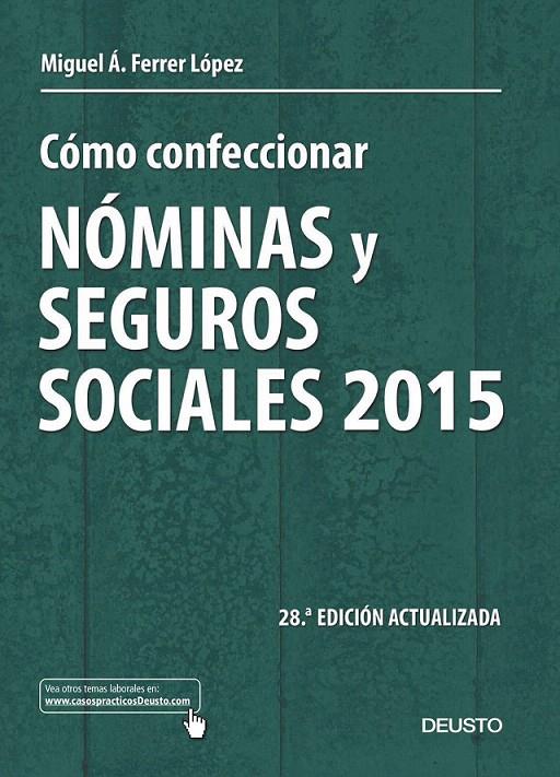 Cómo confeccionar nóminas y seguros sociales 2015 | 9788423420902 | FERRER LÓPEZ, MIGUEL ÁNGEL | Librería Castillón - Comprar libros online Aragón, Barbastro