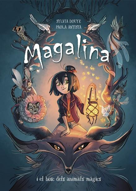 Magalina i el bosc dels animals màgics (Sèrie Magalina 1) | 9788420451879 | Douye, Sylvia/Antista, Paola | Librería Castillón - Comprar libros online Aragón, Barbastro