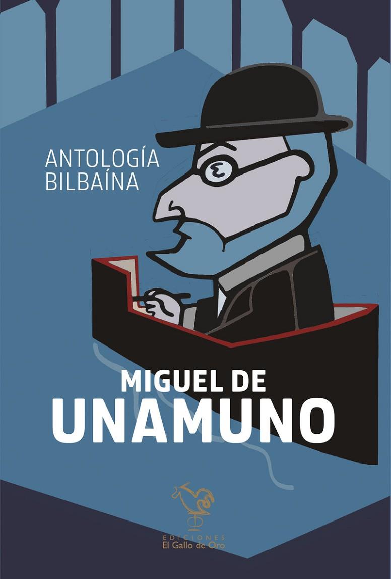 ANTOLOGÍA BILBAINA | 9788416575893 | DE UNAMUNO MIGUEL | Librería Castillón - Comprar libros online Aragón, Barbastro