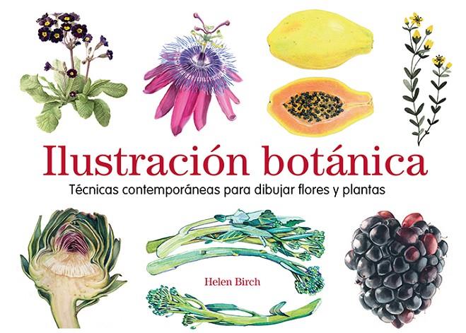 Ilustración botánica | 9788425231841 | Birch, Helen | Librería Castillón - Comprar libros online Aragón, Barbastro