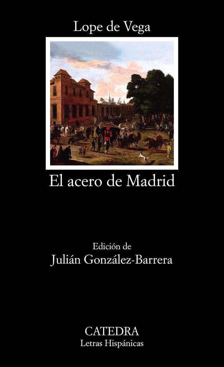 El acero de Madrid | 9788437640747 | Vega, Lope de | Librería Castillón - Comprar libros online Aragón, Barbastro