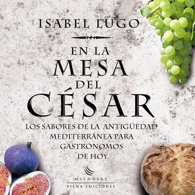 EN LA MESA DEL CESAR | 9788483305836 | LUGO, ISABEL | Librería Castillón - Comprar libros online Aragón, Barbastro