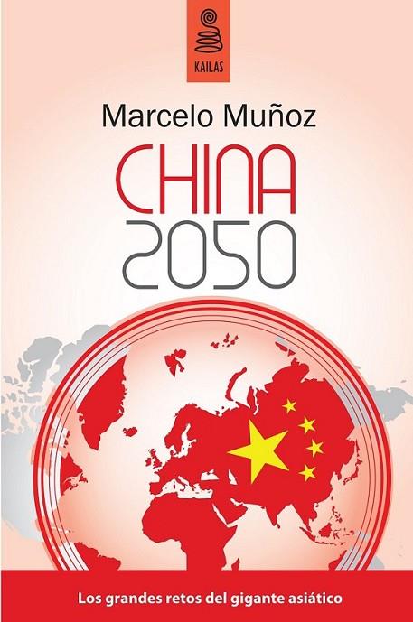 CHINA 2050 | 9788489624788 | MUÑOZ, MARCELO | Librería Castillón - Comprar libros online Aragón, Barbastro