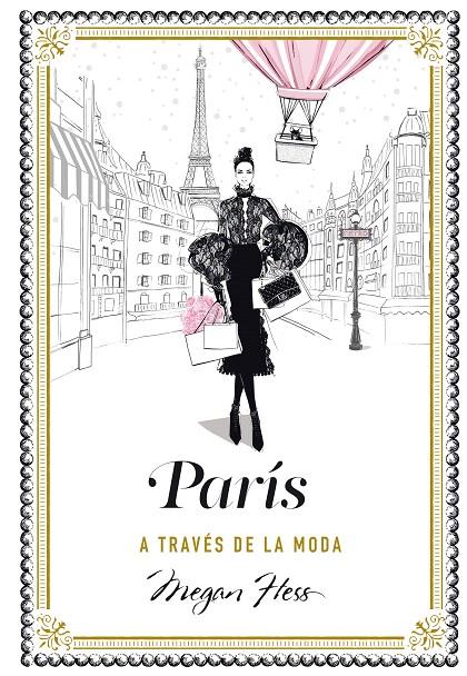 París a través de la moda | 9788416890798 | Hess, Megan | Librería Castillón - Comprar libros online Aragón, Barbastro