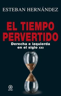 El tiempo pervertido | 9788446046905 | Hernández, Esteban | Librería Castillón - Comprar libros online Aragón, Barbastro