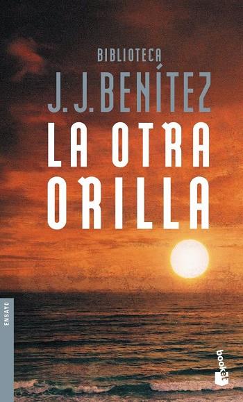 La otra orilla | 9788408055938 | Benítez, J. J. | Librería Castillón - Comprar libros online Aragón, Barbastro