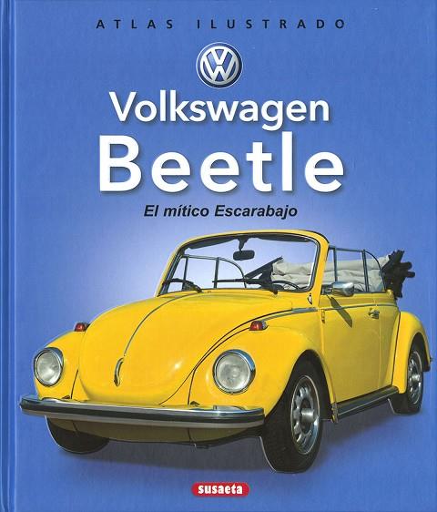 Volkswagen Beetle : El mítico Escarabajo | 9788467776478 | Varios autores | Librería Castillón - Comprar libros online Aragón, Barbastro