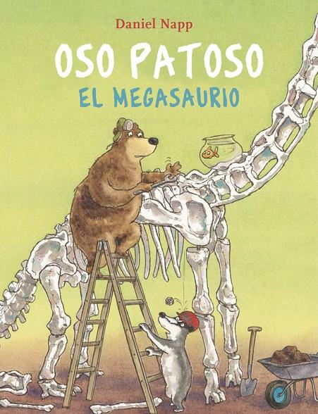 Oso Patoso y el Megasaurio | 9788424666644 | Napp, Daniel | Librería Castillón - Comprar libros online Aragón, Barbastro