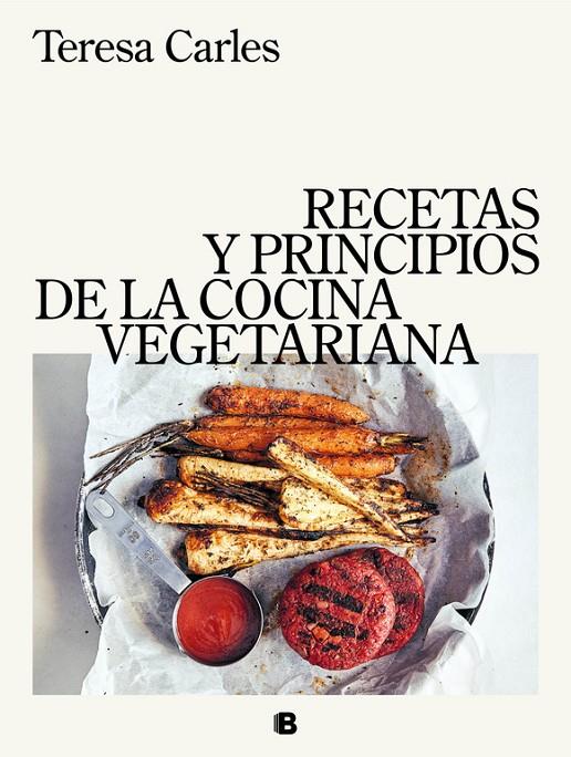 Recetas y principios de la cocina vegetariana | 9788466663571 | Carles, Teresa | Librería Castillón - Comprar libros online Aragón, Barbastro