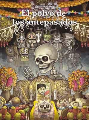 POLVO DE LOS ANTEPASADOS, EL | 9788478339945 | PESTEMER, FELIX | Librería Castillón - Comprar libros online Aragón, Barbastro