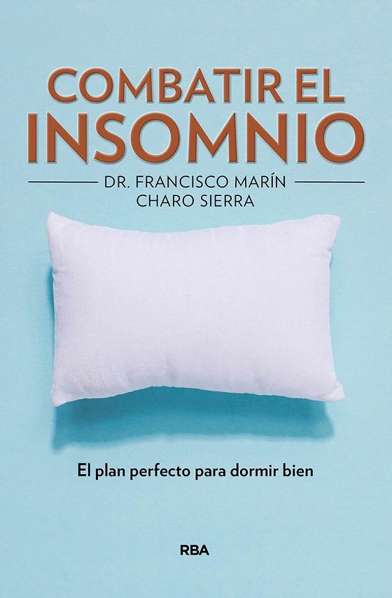 Cómo combatir el insomnio | 9788491872481 | Sierra Vazquez, Rosario; MARÍN, FRANCISCO | Librería Castillón - Comprar libros online Aragón, Barbastro
