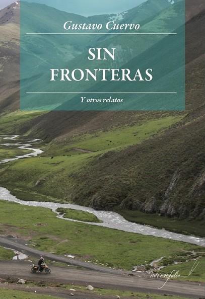 SIN FRONTERAS | 9788493695071 | CUREVO, GUSTAVO | Librería Castillón - Comprar libros online Aragón, Barbastro