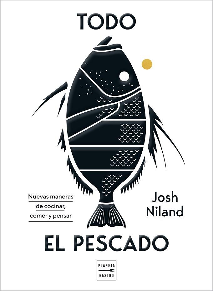 Todo el pescado | 9788408224099 | Josh Niland | Librería Castillón - Comprar libros online Aragón, Barbastro