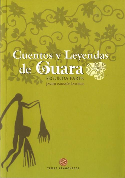 Cuentos y leyendas de Guara (vol.2) | 9788483214671 | CASASUS LATORRE, JAVIER | Librería Castillón - Comprar libros online Aragón, Barbastro