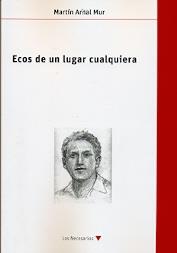 Ecos de un lugar cualquiera | 9788416565412 | ARNAL MUR, Martín | Librería Castillón - Comprar libros online Aragón, Barbastro