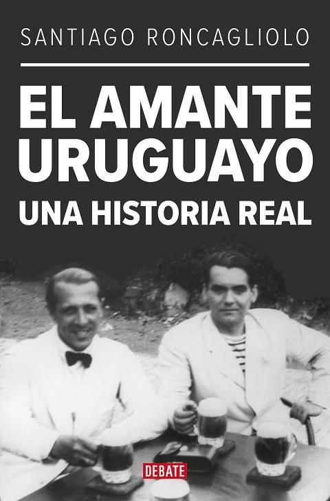 El amante uruguayo | 9788419399595 | Roncagliolo, Santiago | Librería Castillón - Comprar libros online Aragón, Barbastro