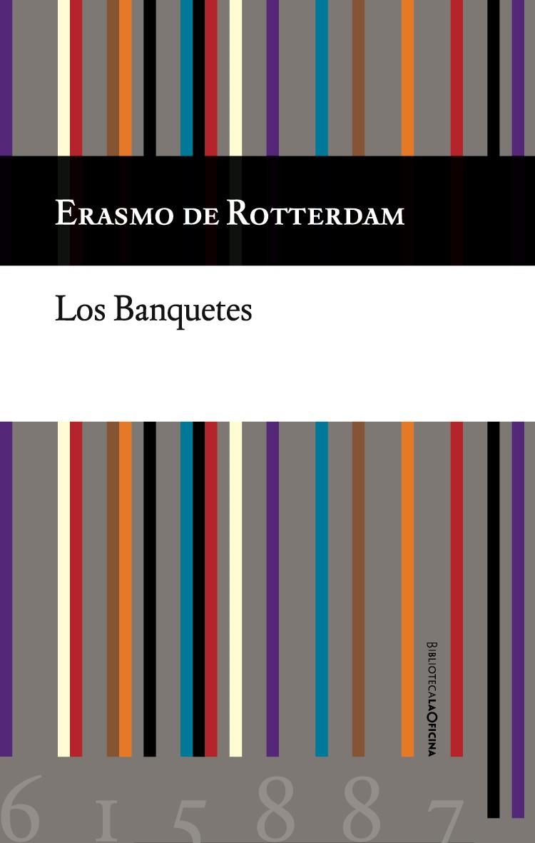 Los Banquetes | 9788494615887 | De Rotterdam, Erasmo | Librería Castillón - Comprar libros online Aragón, Barbastro