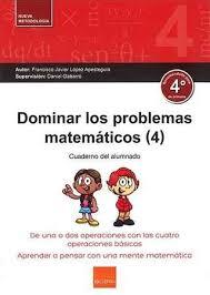 Dominar problemas matemáticos 4º (2017) | 9788416680184 | López Apesteguía,Francisco Javier | Librería Castillón - Comprar libros online Aragón, Barbastro