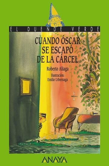 Cuando Óscar se escapó de la cárcel | 9788467840643 | Aliaga, Roberto | Librería Castillón - Comprar libros online Aragón, Barbastro
