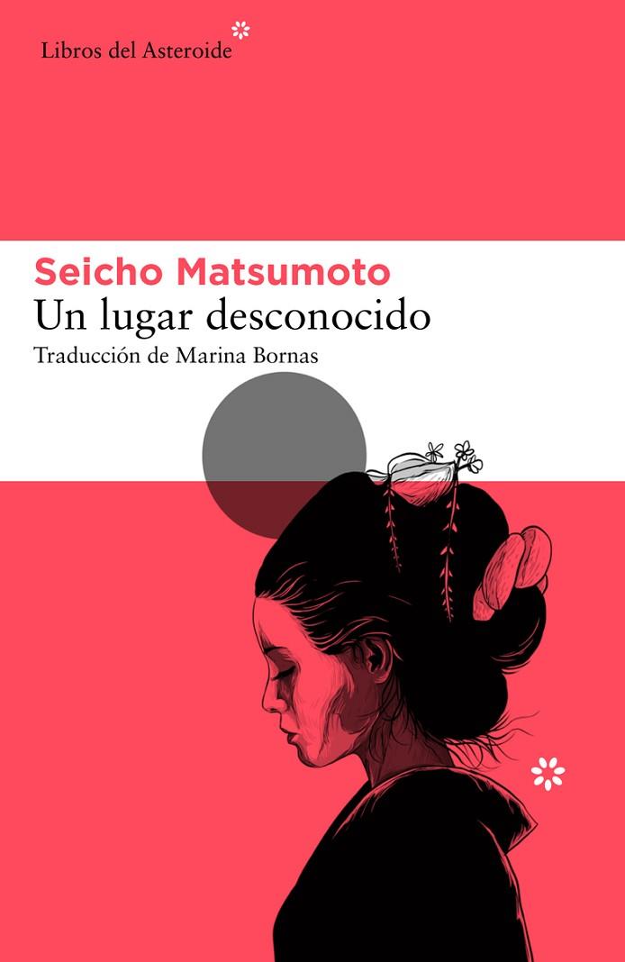 Un lugar desconocido | 9788417977832 | Matsumoto, Seicho | Librería Castillón - Comprar libros online Aragón, Barbastro