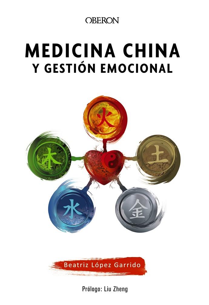 Medicina china y gestión emocional | 9788441542181 | López Garrido, Beatriz | Librería Castillón - Comprar libros online Aragón, Barbastro